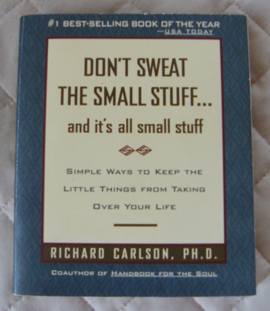 Book Review:  Don’t Sweat the Small&nbsp;Stuff